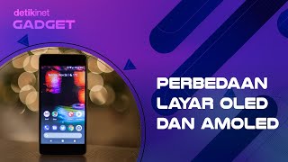 Perbedaan Teknologi di Layar OLED dan AMOLED [upl. by Tavish206]