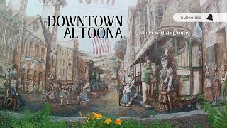 Historic Walk  Downtown Altoona PA [upl. by Adhamh94]