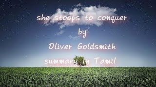 she stoops to conquer by Oliver Goldsmith summary in Tamil [upl. by Sivad]