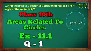 Ex 111 Q1  Areas Related To Circles  Chapter 11  Class 10 Maths  NCERT [upl. by Jessen]