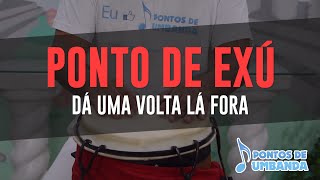 Ponto de Exú  Dá uma volta lá fora [upl. by Dove495]