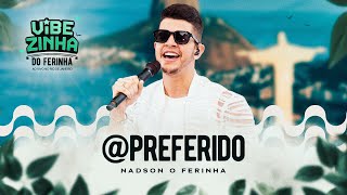 Nadson O Ferinha  Preferido Clipe Oficial [upl. by Supen875]