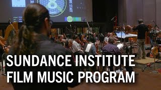 Sundance Institute Film Music Program [upl. by Hesketh]