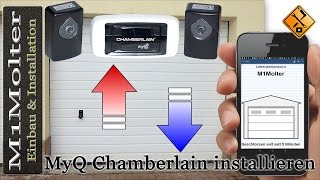 Garagentor mit Handy öffnen  MyQ Chamberlain installieren und einbauen von M1Molter [upl. by Ratep113]