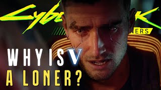 Why V works all alone in Cyberpunk 2077 [upl. by Uni]