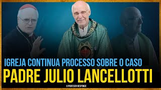 PADRE JULIO LANCELLOTTI NOVAS DENÚNCIAS E A CONTINUAÇÃO DA INVESTIGAÇÃO I Rafael Brito [upl. by Woolley]