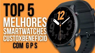 🔥 TOP 5 MELHORES SMARTWATCHES com GPS em 2024  Custo Benefício [upl. by Igor]