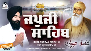 Japji Sahib  Bhai Gurbaj Singh Ji  ਜਪੁਜੀ ਸਾਹਿਬ  Japji Sahib  Waheguru Simran Gurbani Shabad [upl. by Muhan]