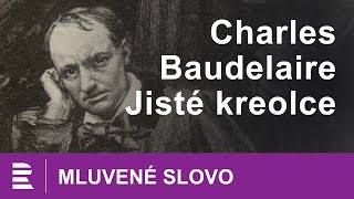 Charles Baudelaire Jisté kreolské dámě  MLUVENÉ SLOVO CZ [upl. by Yci882]