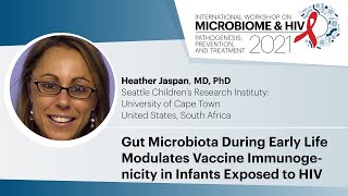 Gut Microbiota During Early Life Modulates Vaccine Immunogenicity in Infants H Jaspan MD PhD [upl. by Roxy]