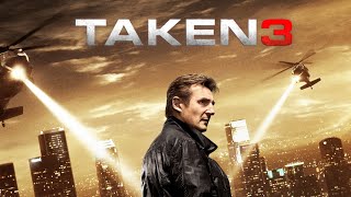 Taken 3 2014 Movie  Liam Neeson  Forest Whitaker  Maggie Grace  Review And Facts [upl. by Evad312]