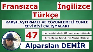 47 Fransızca Türkçe İngilizce Karşılaştırmalı ve Çözümlemeli Cümle Çevirisi [upl. by Ahseetal]