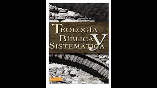 Teologia Biblica Y Sistematica Capitulo 10 [upl. by Eirrot]