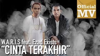 Cinta Terakhir  WARIS Feat Ezad Exists Official Music Video 720HD [upl. by Firestone930]