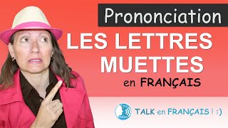 Les Lettres Muettes  Prononciation en Français [upl. by Anceline]