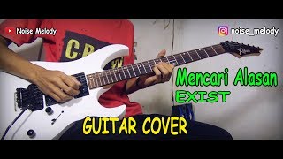 Mencari Alasan EXIST Guitar Cover Instrumental ByHendar [upl. by Novi]