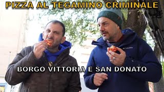 Pizza al tegamino BORGO VITTORIA e SAN DONATO [upl. by Allista]