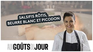 Aux Goûts du Jour  recette des salsifis rôtis beurre blanc et Picodon [upl. by Naveb551]