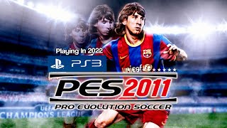 PES 2011 PS3 In 2022 [upl. by Soirtemed]