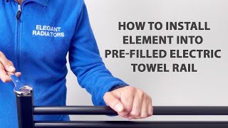 How to Install Element into Prefilled Electric Towel Rail  elegantradiatorscouk [upl. by Lisha391]