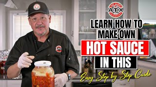 Learn How to Make Your Own Hot Sauce in This Easy StepbyStep Guide [upl. by Crispas488]