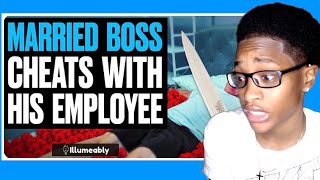 MARRIED Boss CHEATS With Employee He Lives To Regret It  Illumeably Reaction [upl. by Suinotna996]