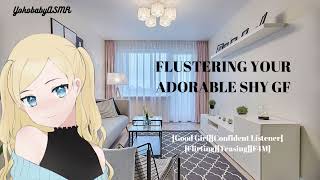 Flustering Your Adorable Shy Girlfriend Good GirlConfident ListenerSpicyFlirtyTeasingF4M [upl. by Trauts]