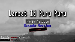 Lansat Id Puru Puru  Ramin Masidin  KARAOKE [upl. by Paik]