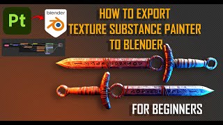 EXPORT TEXTURE  SUBSTANCE PAINTER TO BLENDER [upl. by Atronna]