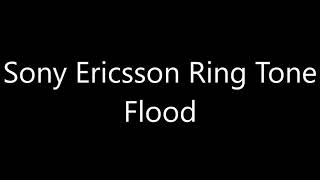 Sony Ericsson ringtone  Flood [upl. by Bernat50]