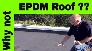 EPDM Roof  why I dont care for them that much [upl. by Kristopher842]