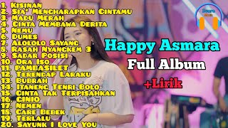 Happy Asmara Full Album Terbaru  Kisinan  Siasia Mengharapkan Cintamu  Madu Merah  Lirik [upl. by Amada]