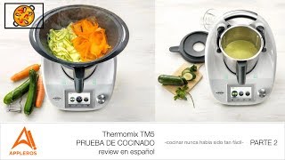 Thermomix TM5 PRUEBA DE COCINADO review en español PARTE 2 cocinar nunca había sido tan fácil [upl. by Kevan]