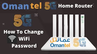 Omantel 5G Home Router  How To Change Password omantel wifipassword router [upl. by Neelra947]