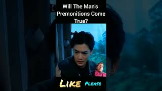 Will the mans premonitions come true movie cdrama chinesedrama film [upl. by Urbain]