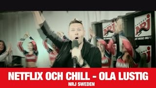 Ola Lustig  Netflix och Chill  NRJ SWEDEN [upl. by Nataniel322]