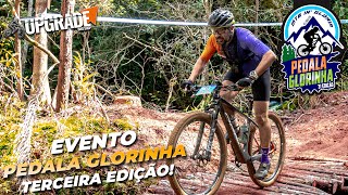 NÃO ACREDITEI A 3ª EDIÇÃO DO PEDALA GLORINHA SUPEROU EXPECTATIVAS  UPGRADE BIKES [upl. by Airdua]