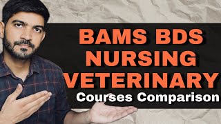 BAMS BDS Veterinary Nursing  Complete Comparison Scope Salary amp Ground Reality  Dr Pankaj Gheu [upl. by Llemart]