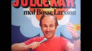 Bosse Larsson  Nu är det jul igen Jullekar [upl. by Atteuqahc]