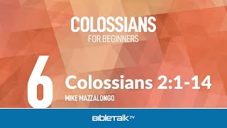 Colossians 2114 – Mike Mazzalongo  BibleTalktv [upl. by Nathaniel590]