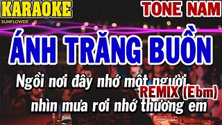 Karaoke Ánh Trăng Buồn Remix Tone Nam Ebm  Karaoke Beat  84 [upl. by Edithe]