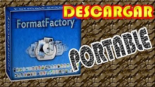 Descargar Convertidor de Videos Format Factory 210 PORTABLE Para Windows XP7 y 8 HD [upl. by Laughton258]