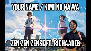 Your Name  Kimi no Na wa Zen Zen Zense by RADWIMPS 【Guitar Cover】  Jonathan Parecki ft RichaadEB [upl. by Edac832]