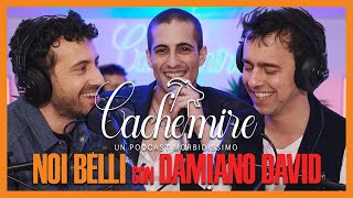 Cachemire Podcast S3  Episodio 15 Noi Belli con Damiano David [upl. by Mafala]