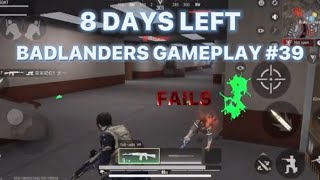 BADLANDERS GAMEPLAY 39  8 days left  FAILS [upl. by Zondra]