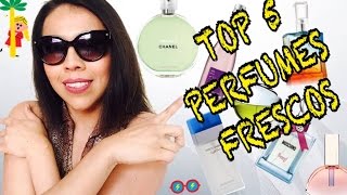 TOP 5 PERFUMES FRESCOS FAVORITOS [upl. by Euqnimod]