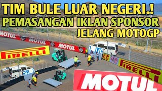 WOW RAMAI SEKALI PASANG IKLAN SPONSOR TIM BULE LUAR NEGERI JELANG MOTOGP SIRKUIT MANDALIKA [upl. by Doran]