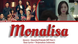 2morro  MONALISA Graceful Friends OST Part 1 Lyrics terjemahan Indonesia [upl. by Curkell]