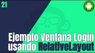 21 Ejemplo Ventana de Login usando RelativeLayout [upl. by Ahrendt]