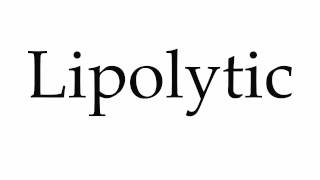 How to Pronounce Lipolytic [upl. by Kimmie]